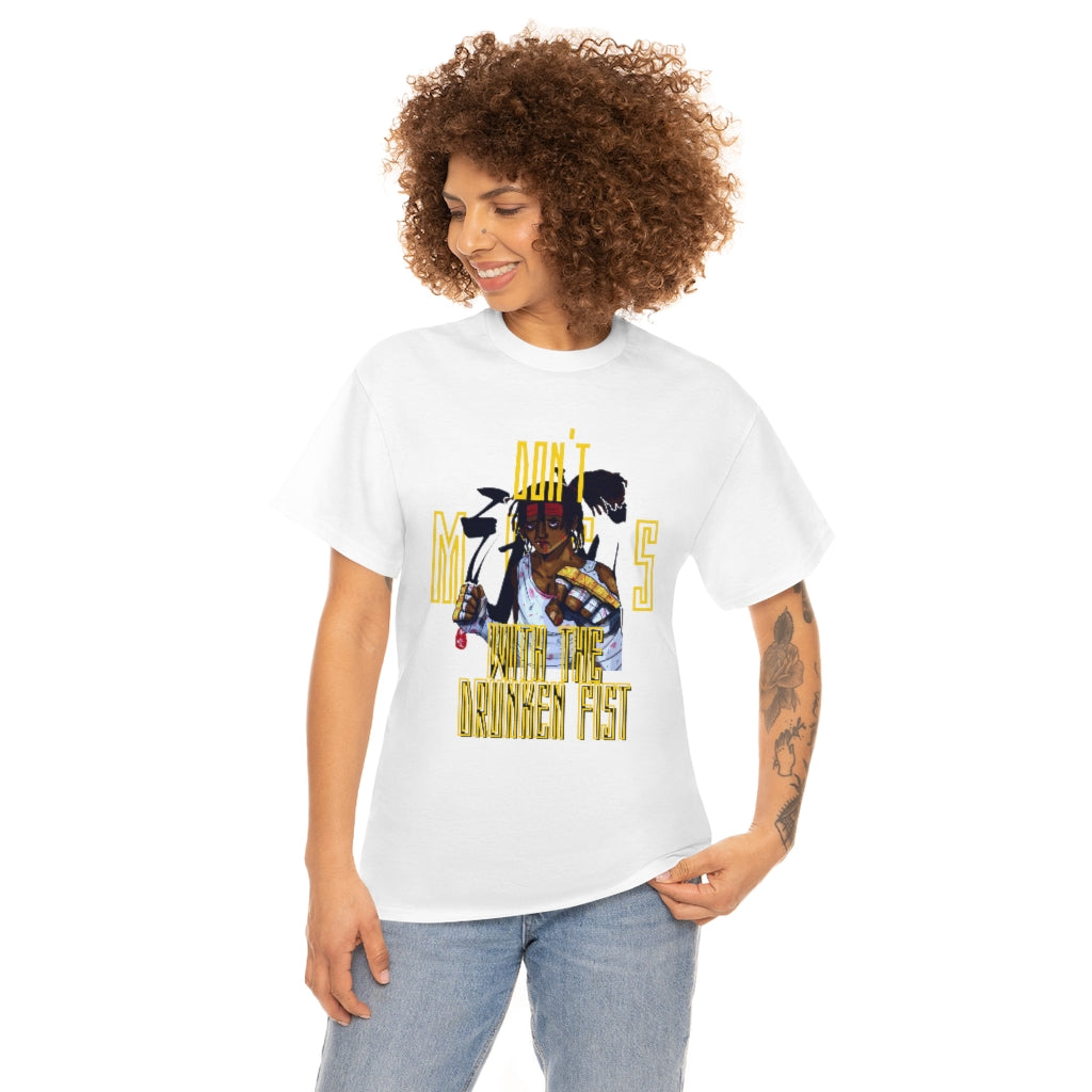 DONT MESS WITH THE DRUNKEN FIST Heavy Cotton Tee