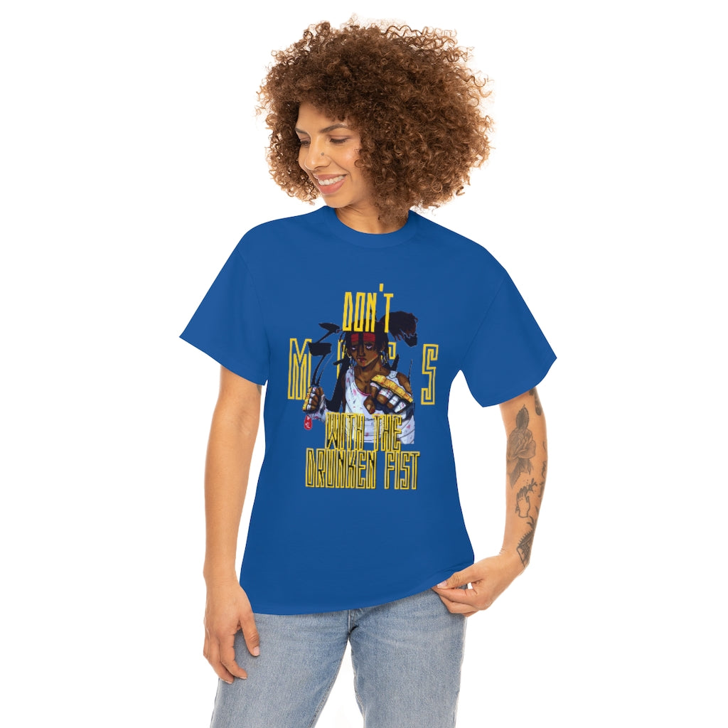 DONT MESS WITH THE DRUNKEN FIST Heavy Cotton Tee