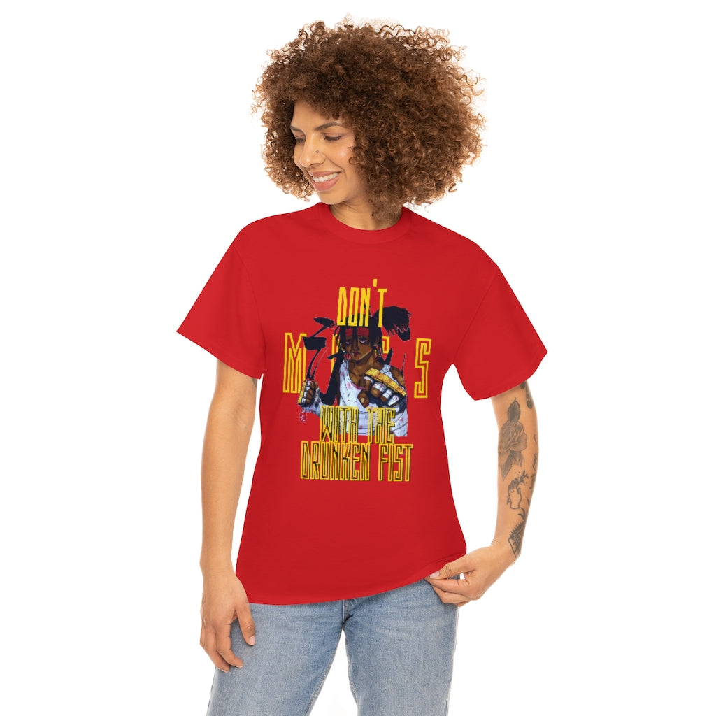 DONT MESS WITH THE DRUNKEN FIST Heavy Cotton Tee