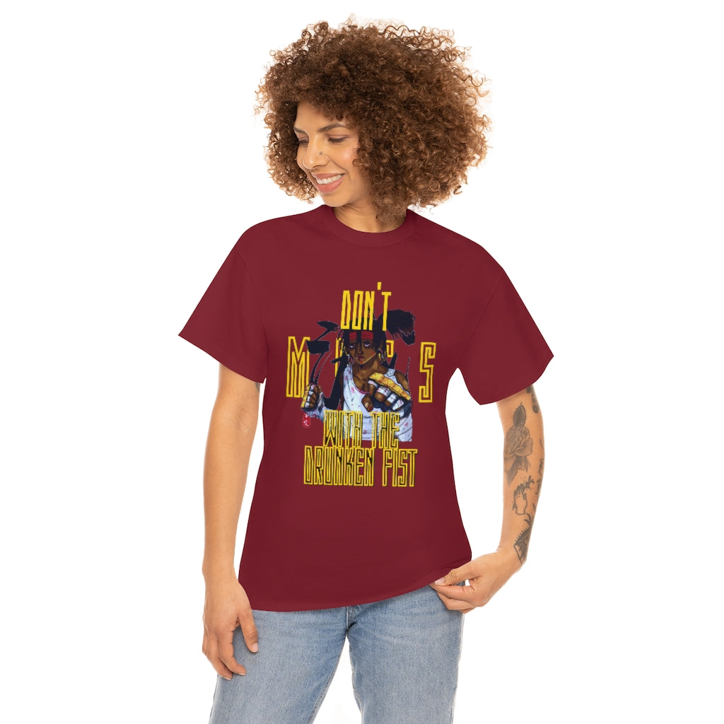 DONT MESS WITH THE DRUNKEN FIST Heavy Cotton Tee