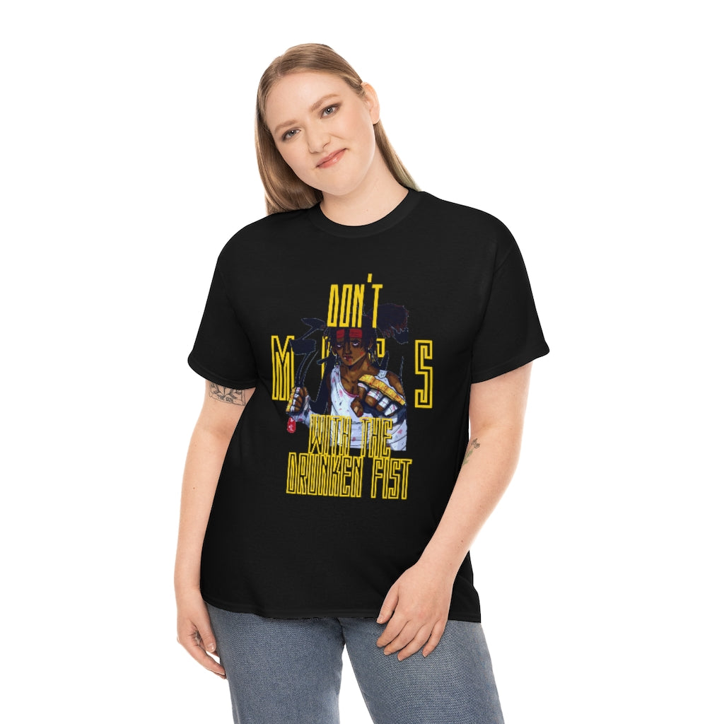 DONT MESS WITH THE DRUNKEN FIST Heavy Cotton Tee