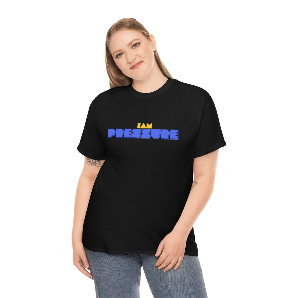 I AM PRESSURE Heavy Cotton Tee