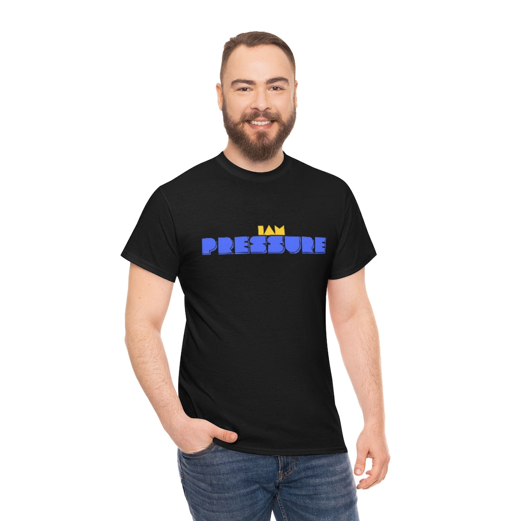 I AM PRESSURE Heavy Cotton Tee