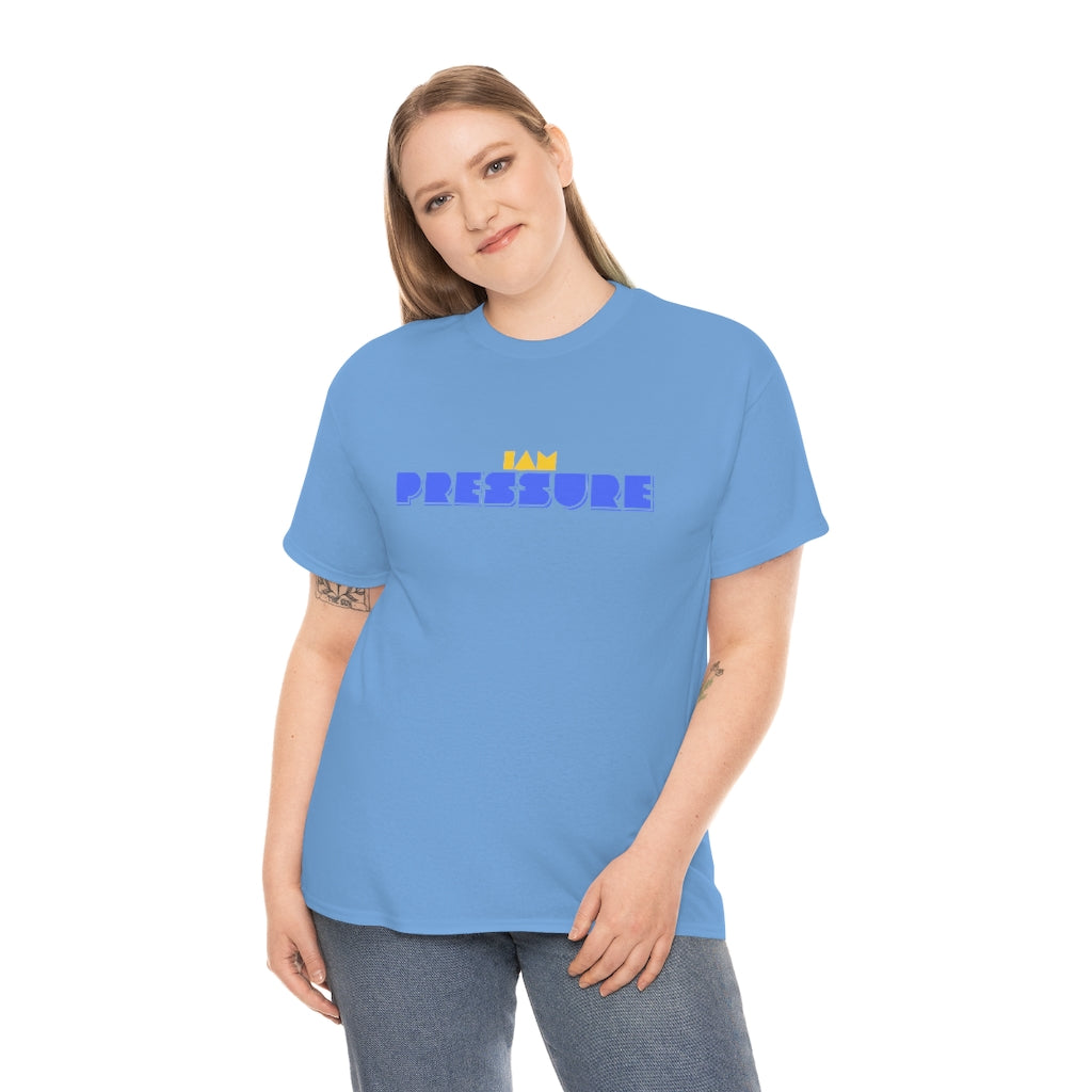 I AM PRESSURE Heavy Cotton Tee