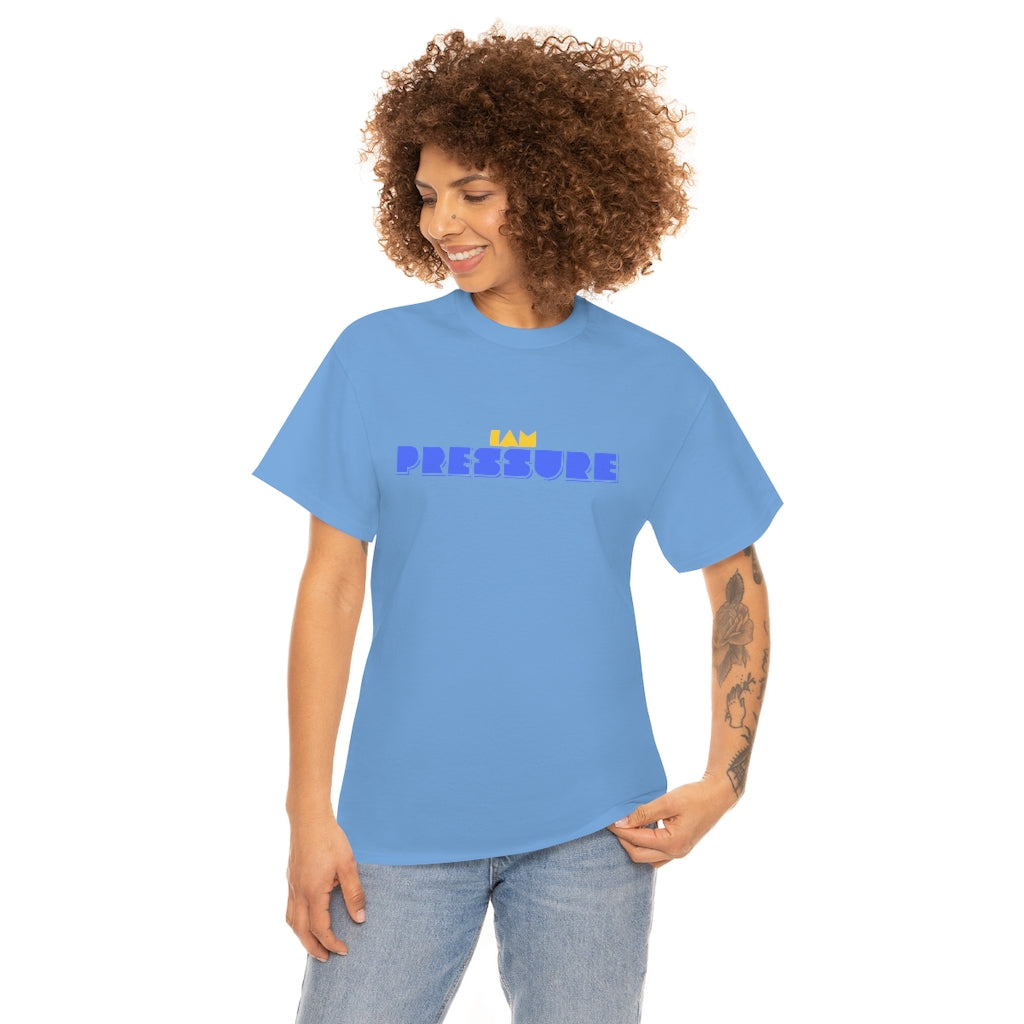 I AM PRESSURE Heavy Cotton Tee